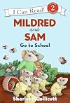 Mildred and Sam Go to School (I Can Read Book 2)