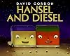 Hansel and Diesel