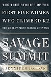 Savage Summit: The Life and Death of the First Women of K2