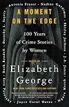 A Moment on the Edge : 100 Years of Crime Stories by Women