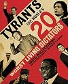 Tyrants: The World's 20 Worst Living Dictators