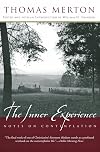 The Inner Experience: Notes on Contemplation