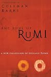 The Soul of Rumi: A New Collection of Ecstatic Poems