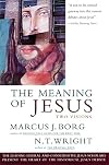 The Meaning of Jesus: Two Visions