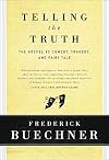 Telling The Truth: The Gospel as Tragedy, Comedy and Fairy Tale