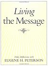 Living the Message: Daily Help For Living the God-Centered Life