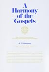 A Harmony of the Gospels