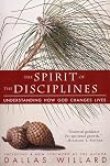 The Spirit of the Disciplines: Understanding How God Changes Lives