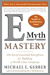 E-Myth Mastery: The Seven Essential Disciplines for Building a World Class Company