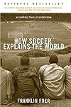 How Soccer Explains the World: An Unlikely Theory of Globalization