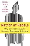 The Rebel Sell: Why the Culture Can't Be Jammed