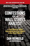 Confessions of a Wall Street Analyst: A True Story of Inside Information and Corruption in the Stock Market
