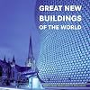 Great New Buildings of the World: Works from Tadao Ando to Zaha Hadid