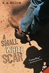 A Small White Scar