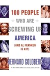 100 People Who Are Screwing Up America (And Al Franken Is #37)