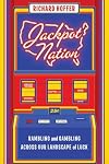 Jackpot Nation: Rambling and Gambling Across Our Landscape of Luck