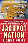 Jackpot Nation: Rambling and Gambling Across Our Landscape of Luck