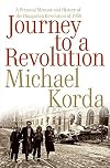 Journey to a Revolution: A Personal Memoir and History of the Hungarian Revolution of 1956