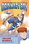 The Extraordinary Adventures of Ordinary Boy: The Hero Revealed