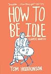 How to Be Idle