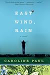 East Wind, Rain: A Novel