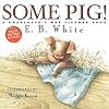 Some Pig!: A Charlotte's Web Picture Book