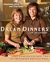 Dream Dinners: Turn Dinnertime into Family Time with 100 Assemble-and-Freeze Meals