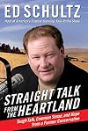 Straight Talk from the Heartland: Tough Talk, Common Sense, and Hope from a Former Conservative
