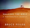 Walking the Bible: A Photographic Journey