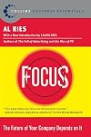 Focus: The Future of Your Company Depends on It