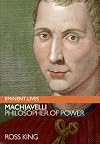 Machiavelli: Philosopher of Power