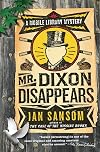Mr. Dixon Disappears