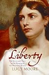 Liberty The Lives and Times of Six Women in Revolutionary France