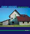 Farm Houses: The New Style