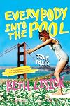Everybody into the Pool: True Tales