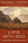 Life with God: Reading the Bible for Spiritual Transformation