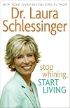 Stop Whining, Start Living