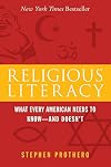 Religious Literacy: What Every American Needs to Know--And Doesn't