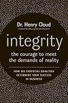 Integrity: The Courage to Meet the Demands of Reality