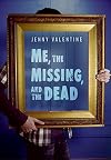 Me, the Missing, and the Dead
