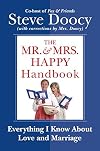 The Mr. & Mrs. Happy Handbook: Everything I Know About Love and Marriage (with corrections by Mrs. Doocy)