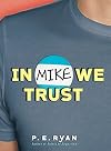 In Mike We Trust