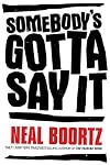 Somebody's Gotta Say It