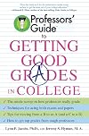 Professors' Guide to Getting Good Grades in College