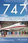 747: Creating the World's First Jumbo Jet and Other Adventures from a Life in Aviation