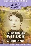 Laura Ingalls Wilder: A Biography (Little House)