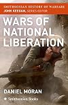 Wars of National Liberation (Smithsonian History of Warfare)