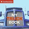 My Truck Book (Smithsonian)