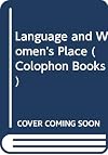 Language and Woman's Place: Text and Commentaries
