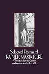 Selected Poems Of Rainer Maria Rilke: A Translation and Commentary by Robert Bly